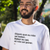 tshirt Dizem que eu não sei beber. Beber eu sei, só não sei parar